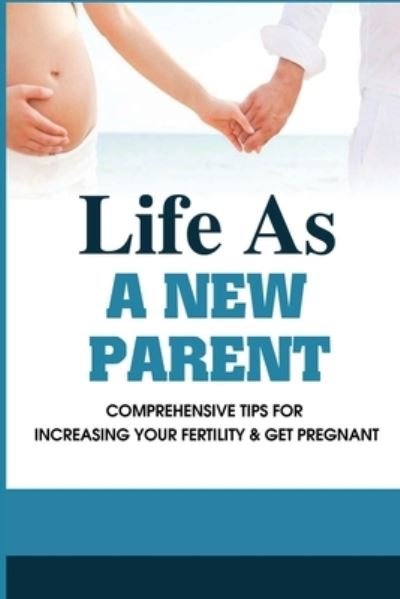 Cover for Efrain Mandry · Life As A New Parent (Paperback Bog) (2021)