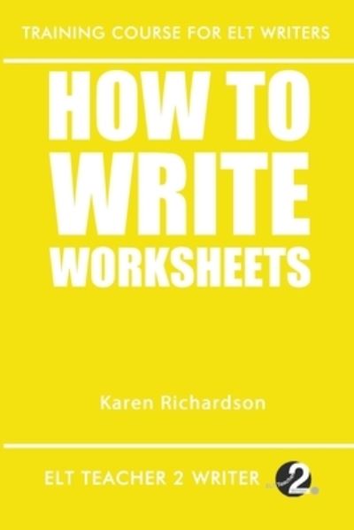 How To Write Worksheets - Karen Richardson - Książki - Independently Published - 9798526183154 - 24 czerwca 2021