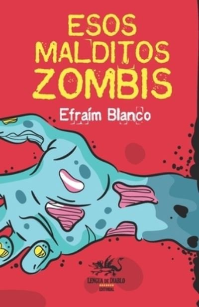 Cover for Efraim Blanco · Esos malditos zombis (Paperback Book) (2020)