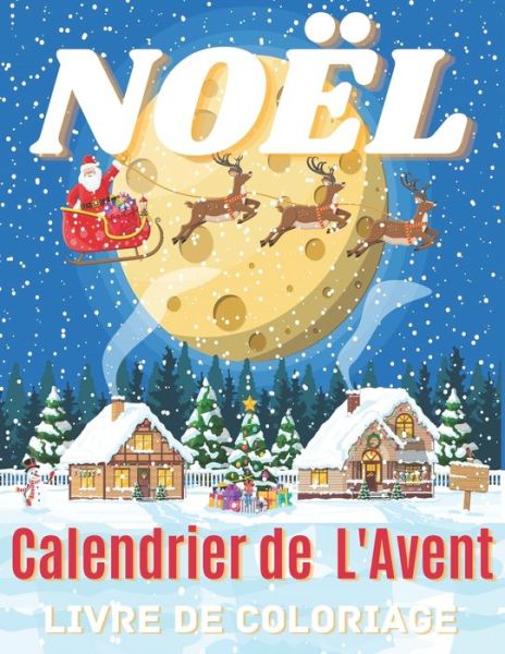 Cover for Trendy Art · NOEL Calendrier de l'Avent Livre de Coloriage (Paperback Book) (2020)