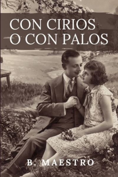 Cover for B Maestro · Con cirios o con palos: La opresion franquista sobre la mujer y el nino (Paperback Bog) (2021)