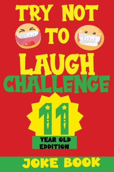 Cover for Silly Fun Kid · Try Not to Laugh Challenge 11 Year Old Edition (Paperback Book) (2020)