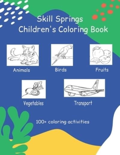 Cover for Skill Springs Publication &amp; Worksheets · Children's Coloring Book (Paperback Book) (2020)