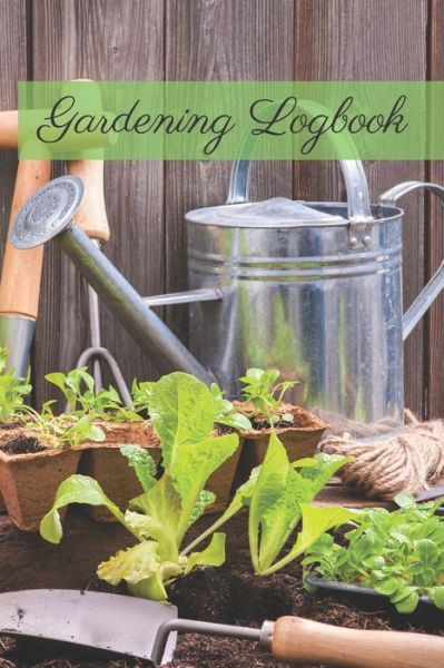 Cover for Garden Publishing · Gardening Logbook (Paperback Book) (2020)