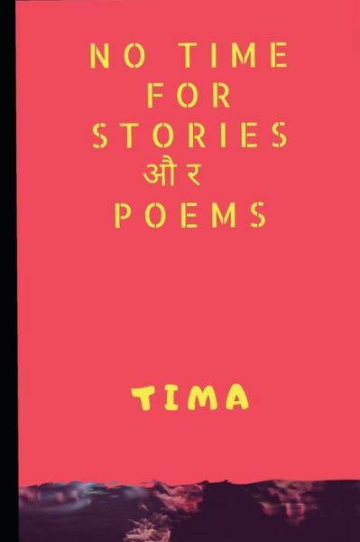 Cover for Tima Saini · No time for stories ?? Poems (Paperback Book) (2020)