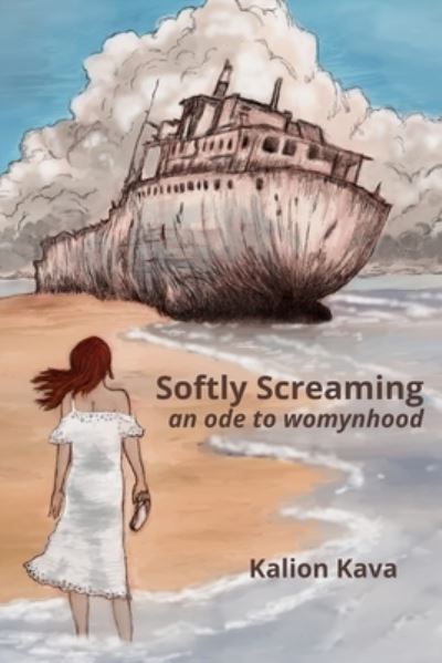 Cover for Kalion Kava · Softly Screaming (Paperback Book) (2020)