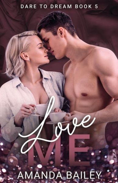 Cover for Amanda Bailey · Love Me (Paperback Book) (2020)