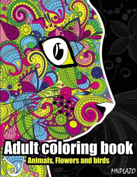 Cover for Mnplazo · Adult coloring book: Animals, flowers, and birds - Stress Relieving and Relaxing Coloring Pages (Paperback Bog) (2020)