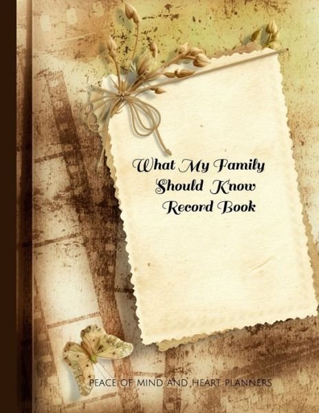 Cover for Peace Of Mind and Heart Planners · What My Family Should Know Record Book (Taschenbuch) (2020)