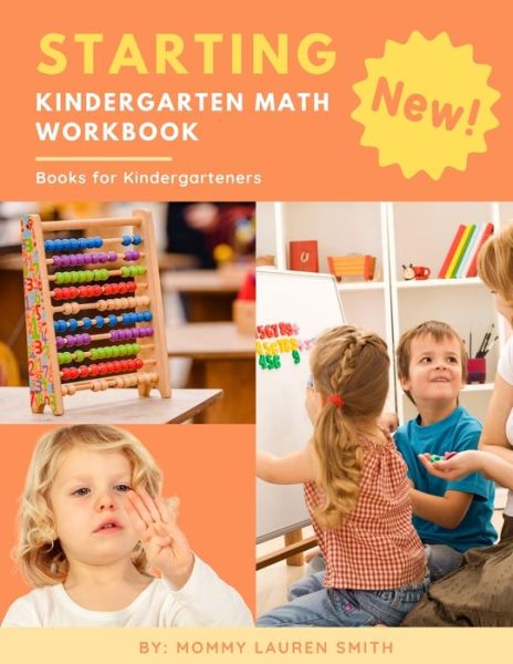 Cover for Mommy Lauren Smith · Starting Kindergarten Math Workbook Books for Kindergarteners (Paperback Book) (2020)