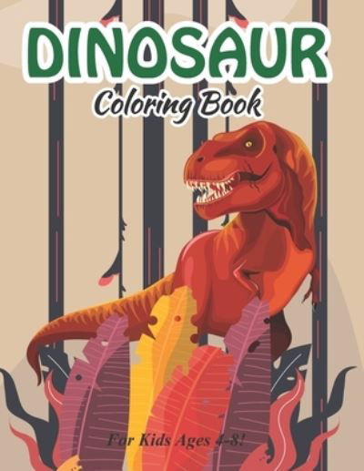 Cover for The Universal Book House · Dinosaur Coloring Book for Kids Ages 4-8! (Pocketbok) (2020)