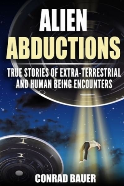Cover for Conrad Bauer · Alien Abductions (Taschenbuch) (2020)