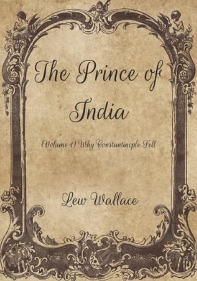 Cover for Lew Wallace · The Prince of India (Paperback Book) (2021)