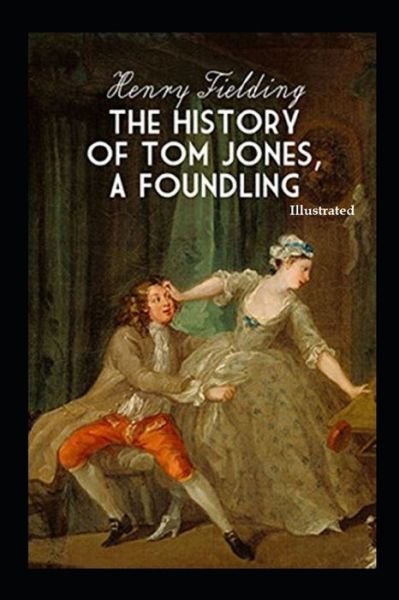 Cover for Henry Fielding · The History of Tom Jones, a Foundling Illustrated (Paperback Bog) (2021)