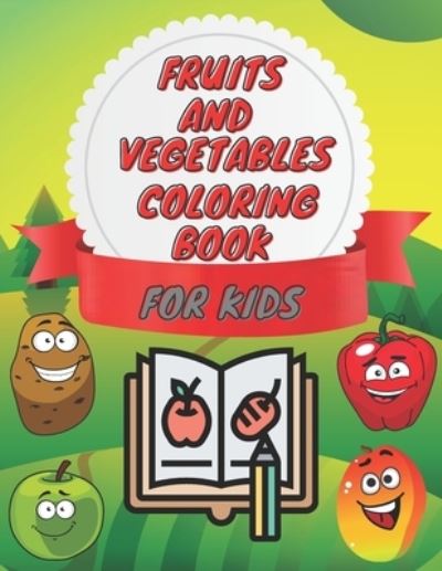 Cover for Anas Publishing · Fruits and vegetables coloring book for kids (Paperback Book) (2021)