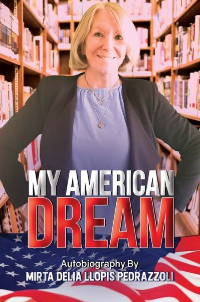 Cover for Mirta Delia Llopis Pedrazzoli · My American Dream (Paperback Book) (2021)