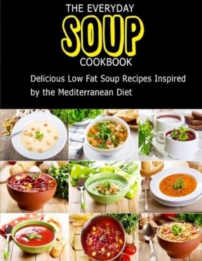 Cover for Catrina Jefferson · The Everyday Soup Cookbook (Paperback Book) (2021)