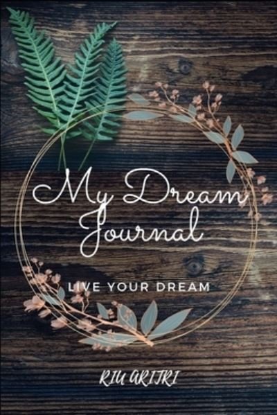 Cover for Riu Aritri · My Dream Journal (Pocketbok) (2021)