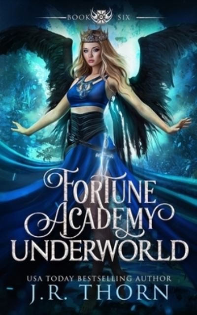 Cover for J R Thorn · Fortune Academy Underworld: Book Six - Fortune Academy (Paperback Book) (2021)