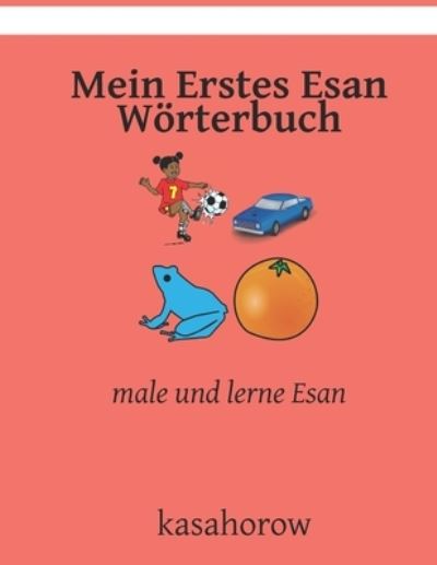 Mein Erstes Esan Woerterbuch: male und lerne Esan - Kasahorow - Kirjat - Independently Published - 9798758926154 - keskiviikko 3. marraskuuta 2021