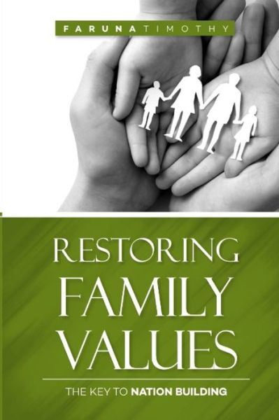 Cover for Faruna Timothy · Restoring Family Values: The Key to Nation Building (Paperback Book) (2022)