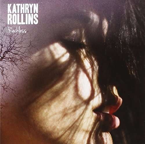 Cover for Kathryn Rollins · Reckless (CD) (2016)