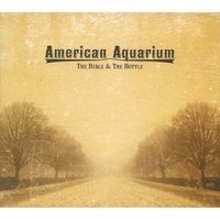 Cover for American Aquarium · Bible &amp; the Bottle (CD) (2016)