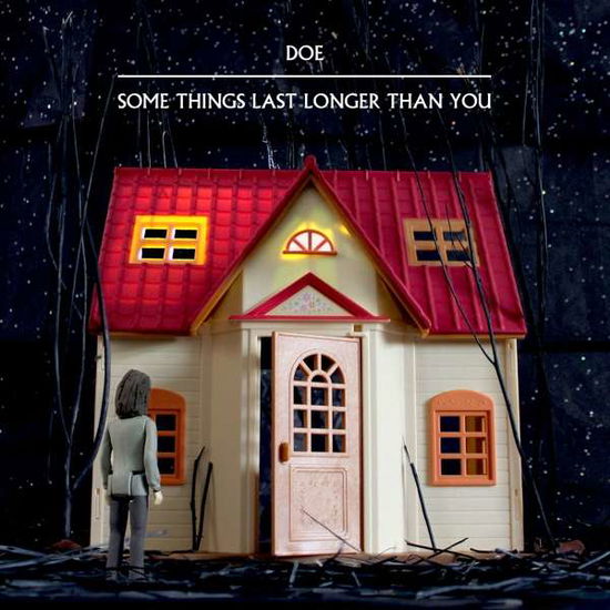 Cover for Doe · Some Things Last Longer Than You (CD) (2016)