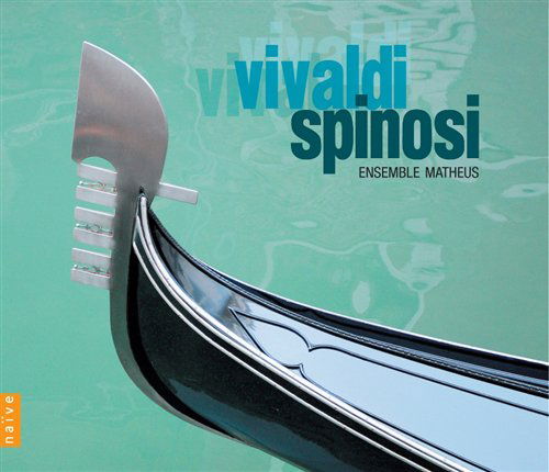 Spinosi - Esemble Matheus Jean-Christophe Spinosi - Antonio Vivaldi - Musiikki - Naive - 0709861305155 - keskiviikko 11. tammikuuta 2012