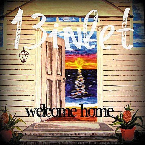 Cover for 13inlet · Welcome Home (CD) (2011)