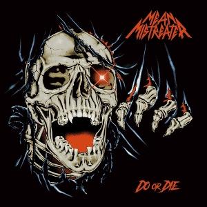 Mean Mistreater · Do or Die (CD) (2025)