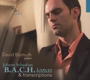 B.A.C.H.ianas & transcriptions Ameson Klassisk - David Bismuth - Musiikki - DAN - 3760087530155 - torstai 2. heinäkuuta 2009