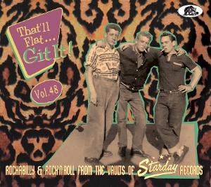 Cover for Thatll Flat Git It! Vol. 48: Rockabilly &amp; Rock N Roll From The Vaults Of Starday Records · That’ll Flat Git It! Vol. 48 - Rockabilly &amp; Rock 'n' Roll from the Vaults of Starday Records (CD) (2025)