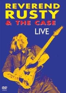 Cover for Reverend Rusty &amp; the Case · Live (DVD) (2005)