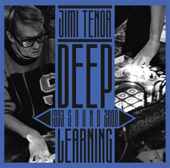 Deep Sound Learning (1993 - 2000) - Jimi Tenor - Muziek - BUREAU B - 4015698879155 - 9 april 2021