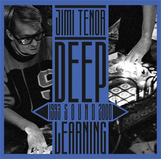 Cover for Jimi Tenor · Deep Sound Learning (1993 - 2000) (CD) (2021)