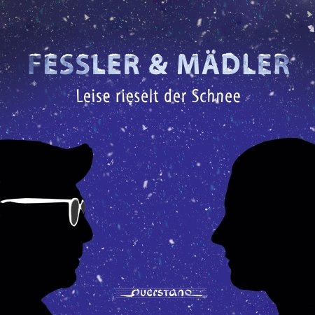 Leise Rieselt Der Schnee - Fessler, Peter & Ulf Dirk Madler - Musik - QUERSTAND - 4025796022155 - 3 februari 2023