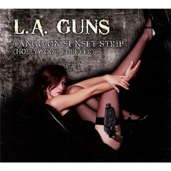 Tango on Sunset Strip - L.A. Guns - Musiikki - Collectors Dream - 4028466700155 - tiistai 11. kesäkuuta 2013