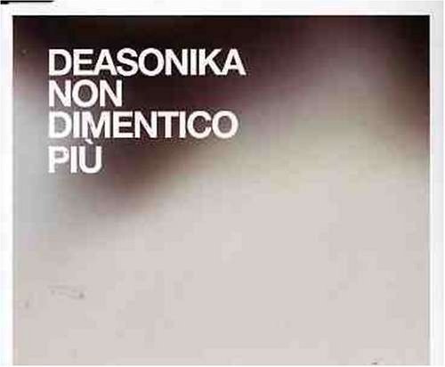 Cover for Deasonika  · Non Dimentico Piu' (CD)