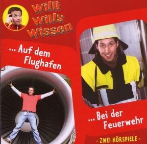 Cover for Willi Wills Wissen · (11)feuerwehr / Flughafen (CD) (2008)