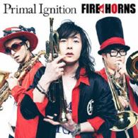 Cover for Fire Horns · Primal Ignition (CD) [Japan Import edition] (2014)