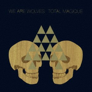 Cover for We Are Wolves · Total Magique (CD) [Japan Import edition] (2007)