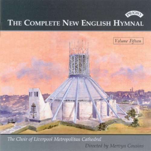 Liverpool Metropolitan Cathedral Choir / Cousins · Complete New English Hymnal Vol. 15 (CD) (2018)