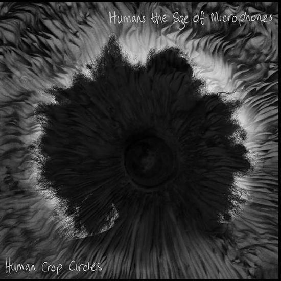 Cover for Humans The Size Of M · Human Crop Circles (LP) (2016)