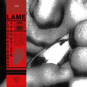 Cover for Lame · Lo Que Extrañas Ya No Existe (LP) (2025)