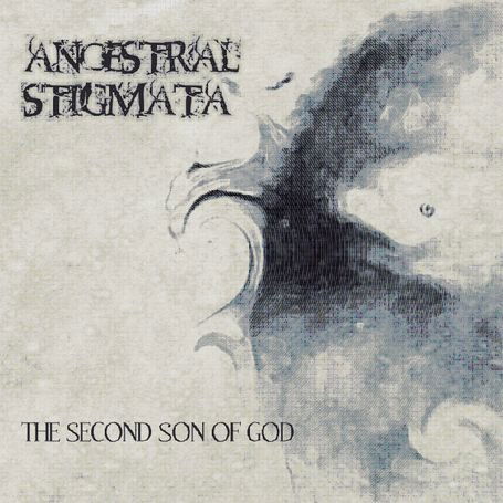 Cover for Ancestral Stigmata · Second Son of God (CD) (2010)