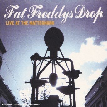 Cover for Fat Freddys Drop · Live at the Matterhorn (CD) (2009)