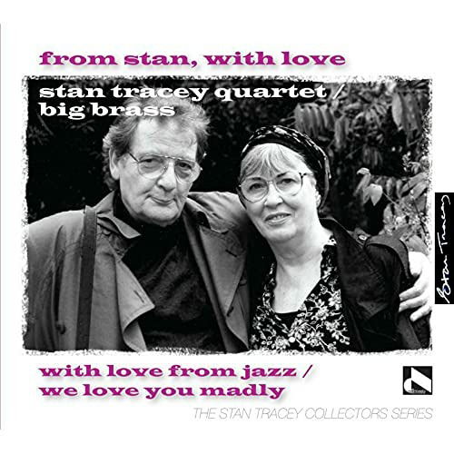 From Stan, With Love - Stan Tracey - Musiikki - RESTEAMED - 5060138617155 - perjantai 25. kesäkuuta 2021