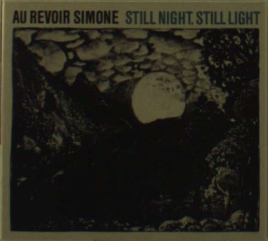 Cover for Au Revoir Simone · Still Night Still Light (CD) (2009)