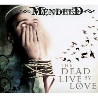 Cover for Mendeed · The Dead Live by Love (CD) (2015)